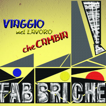 FABBRICHE! PRIMO CONCORSO MULTIMEDIALE